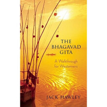 The Bhagavad Gita: A Walkthrough for Westerners