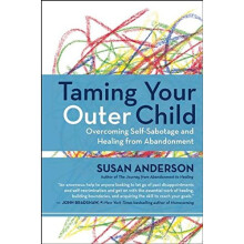 Taming Your Outer Child: Overcoming Self-Sabotage -- The Aftermath of Abandonment