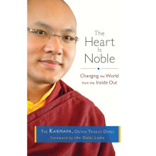 The Heart is Noble: Changing the World from the Inside out