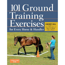 101 Ground Training Execises for Every Horse & Handler (Read & Ride)
