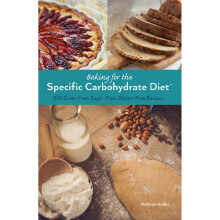 Baking for the Specific Carbohydrate Diet: 100 Grain-Free, Sugar-Free, Gluten-Free Recipes