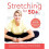 Stretching for 50+: A Customized Program for Increasing Flexibility, Avoiding Injury and Enjoying an Active Lifestyle 1