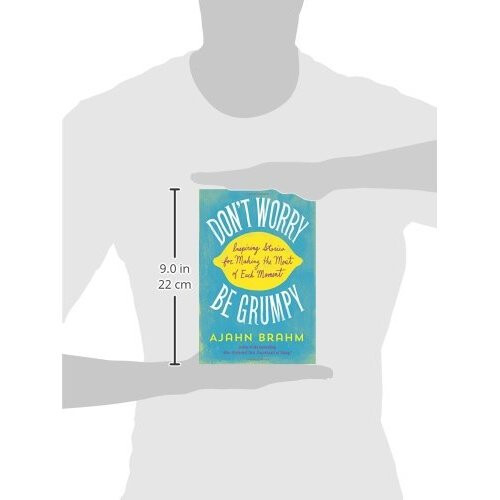 Don't Worry, Be Grumpy: Inspiring Stories for Making the Most of Each Moment 2