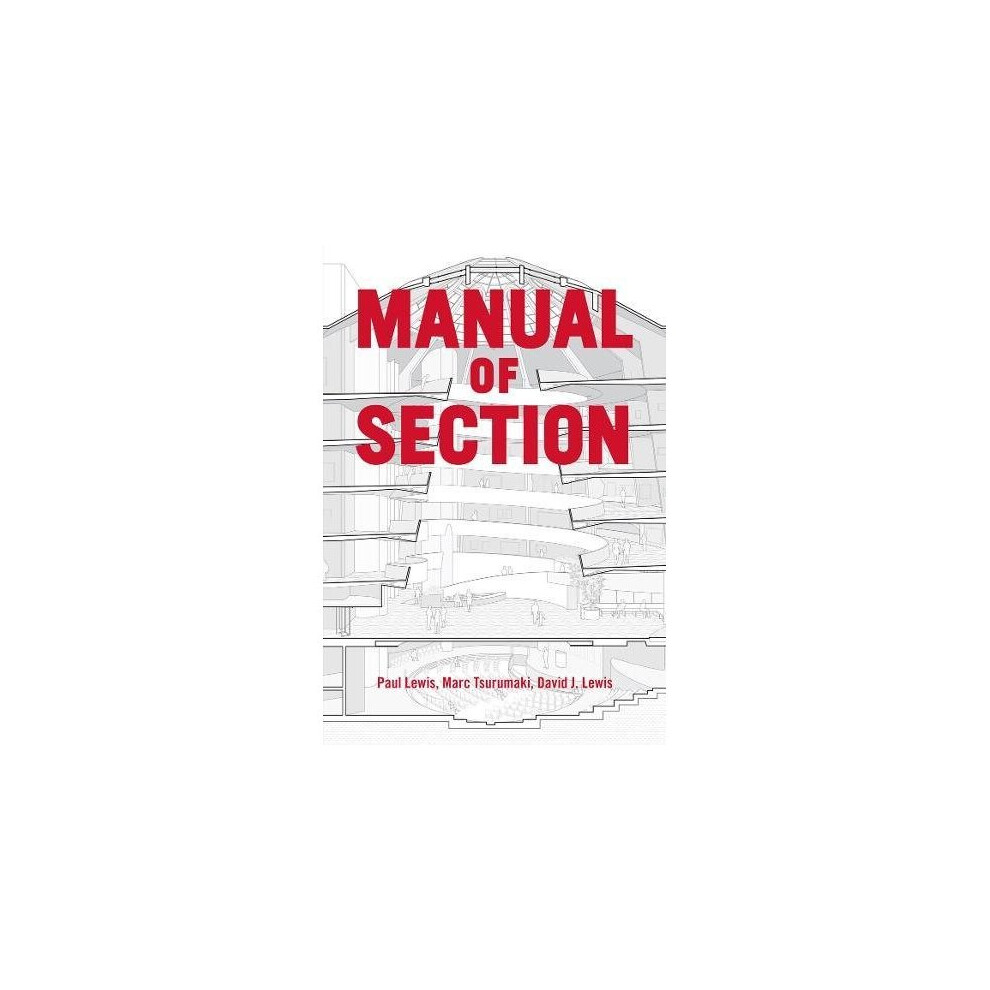Manual Of Section : Marc Tsurumaki, And David J. Lewis Paul Lewis - Image 9