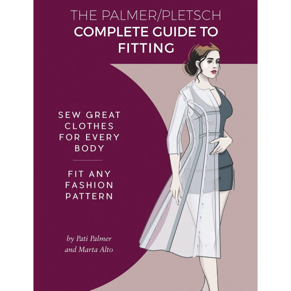 The Palmer Pletsch Complete Guide to Fitting (Sewing for Real People)