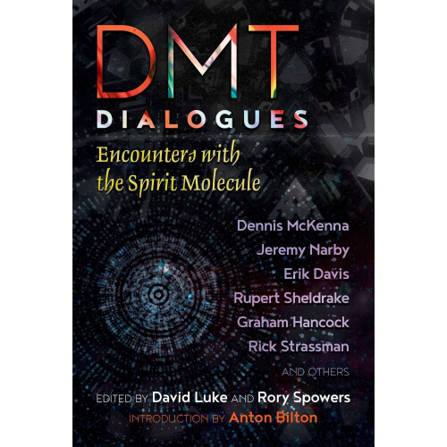 DMT Dialogues: Encounters with the Spirit Molecule