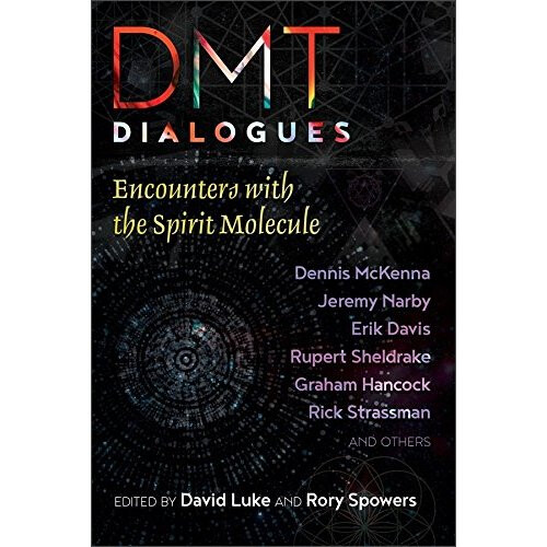 DMT Dialogues: Encounters with the Spirit Molecule 1