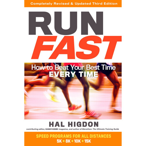 Run Fast (Completely Revised and Updated 3rd Edition)
