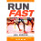 Run Fast (Completely Revised and Updated 3rd Edition) 2