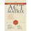The Essential Guide to the ACT Matrix: A Step-by-Step Approach to Using the ACT Matrix Model in Clinical Practice 1