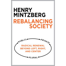Rebalancing Society: Radical Renewal Beyond Left, Right, and Center