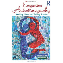 Evocative Autoethnography (Writing Lives)