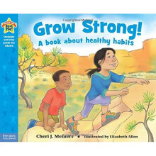 Grow Strong!: A Book About Healthy Habits (Being the Best Me)