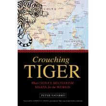 Crouching Tiger: What China's Militarism Means for the World