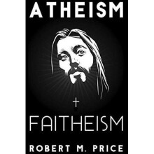 Atheism and Faitheism
