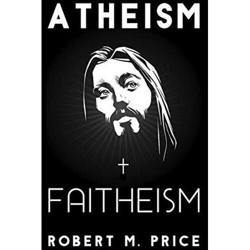 Atheism and Faitheism