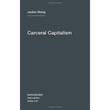 Carceral Capitalism (Semiotext(e) / Intervention Series)