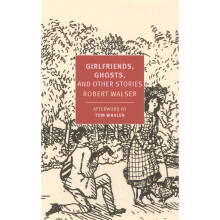 Girlfriends, Ghosts, And Other Stories (New York Review Books)