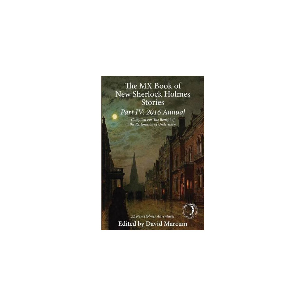 Mx-Publishing The Mx Book Of New Sherlock Holmes Stories Part Iv: 2016 Annual