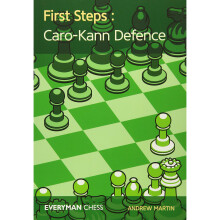 First Steps: Caro-Kann Defence (Everyman Chess)