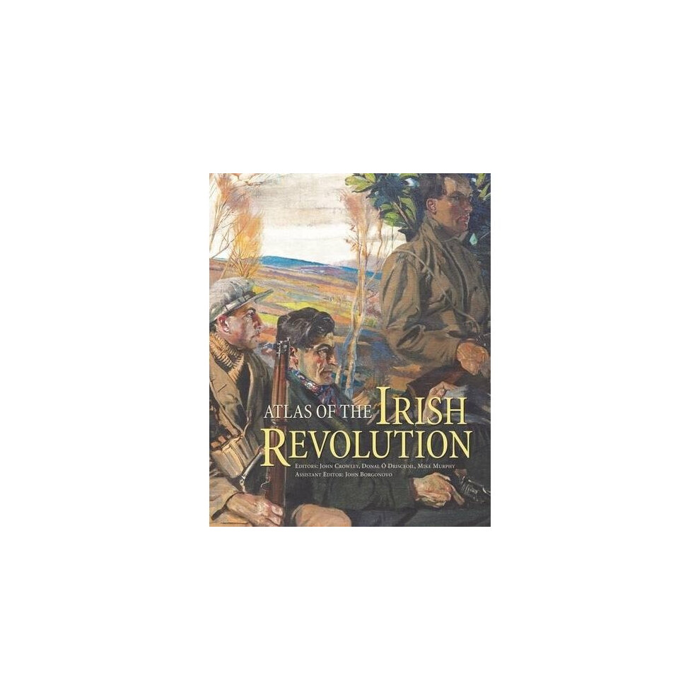 Atlas of the Irish Revolution