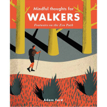 Mindful Thoughts for Walkers: Footnotes on the zen path (Mindfulness)
