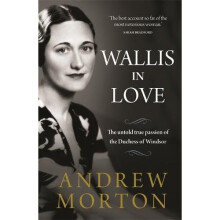Wallis in Love: The untold true passion of the Duchess of Windsor