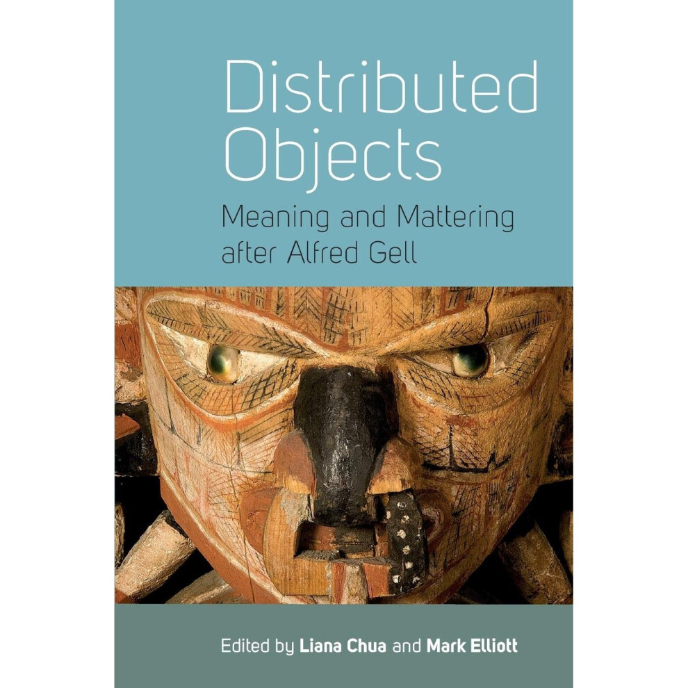 Berghahn-Books Distributed Objects: Meaning And Mattering After Alfred Gell