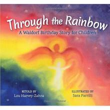 Through the Rainbow: A Waldorf Birthday Story for Children