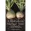 A Biodynamic Manual: Practical Instructions for Farmers and Gardeners 1