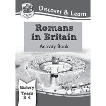 KS2 Discover & Learn: History - Romans in Britain Activity book, Year 3 & 4: Year 3 & 4 (CGP KS2 History)