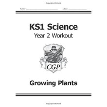KS1 Science Year Two Workout: Growing Plants (CGP KS1 Science)