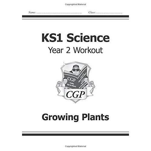 KS1 Science Year Two Workout: Growing Plants (CGP KS1 Science)