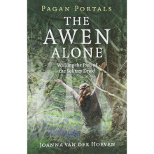 Pagan Portals - The Awen Alone: Walking the Path of the Solitary Druid