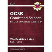 New Grade 9-1 GCSE Combined Science: OCR 21st Century Revision Guide with Online Edition - Higher (CGP GCSE Combined Science 9-1 Revision)