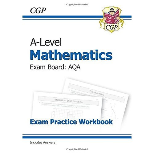 New A-Level Maths for AQA: Year 1 & 2 Exam Practice Workbook (CGP A-Level Maths 2017-2018)