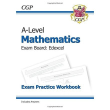 New A-Level Maths for Edexcel: Year 1 & 2 Exam Practice Workbook (CGP A-Level Maths 2017-2018)