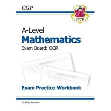 New A-Level Maths for OCR: Year 1 & 2 Exam Practice Workbook (CGP A-Level Maths 2017-2018)