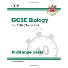 New Grade 9-1 GCSE Biology: AQA 10-Minute Tests (with answers) (CGP GCSE Biology 9-1 Revision)