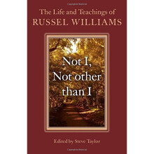 Not I, Not other than I: The Life and Teachings of Russel Williams