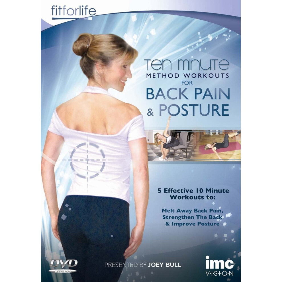 Back Pain & Posture Ten Minute Method Workouts - Melt Away Back Pain, Strenghten the Back and Improve Posture - Fit for Life - Joey Bull (DVD)