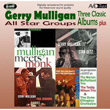 All Star Groups - Three Classic Albums Plus (Mulligan Meets Monk / Gerry Mulligan Meets Stan Getz / The Gerry Mulligan-Paul Desmond Quartet)