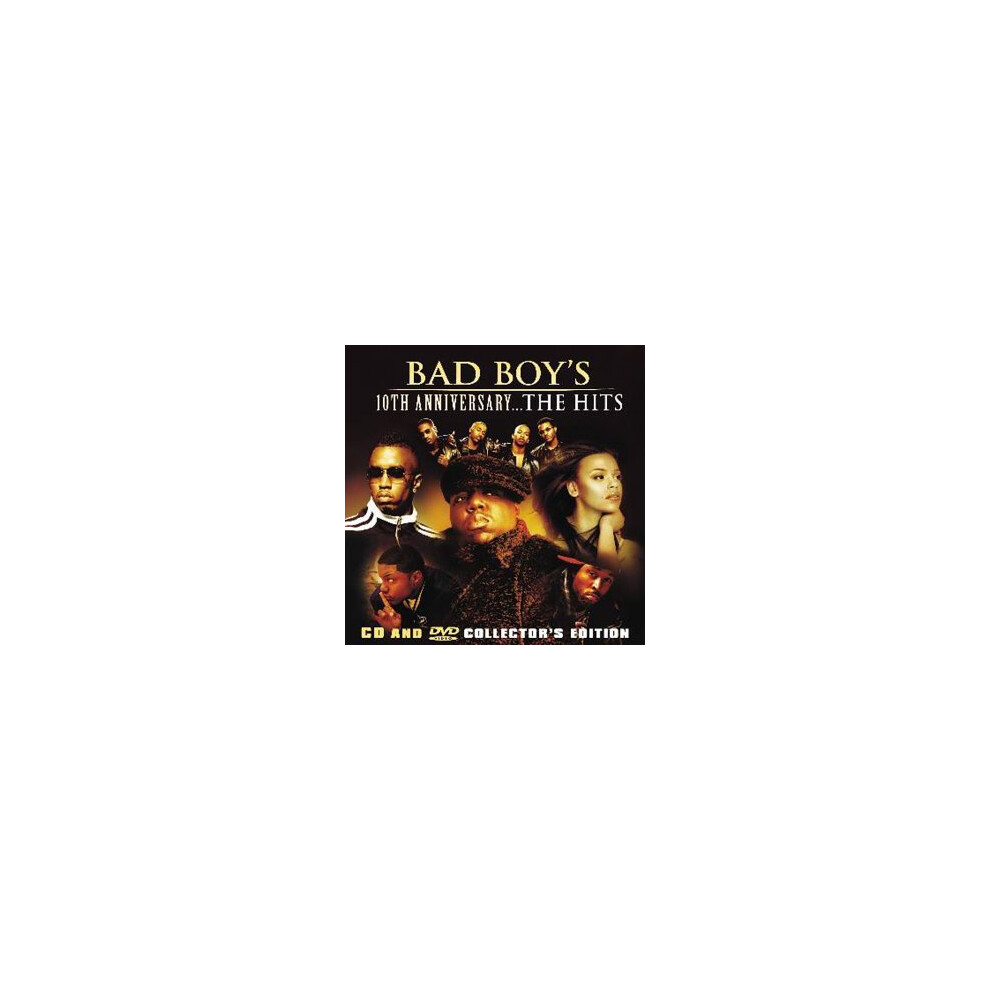 Bad Boy's 10th Anniversary... The Hits [CD + DVD]