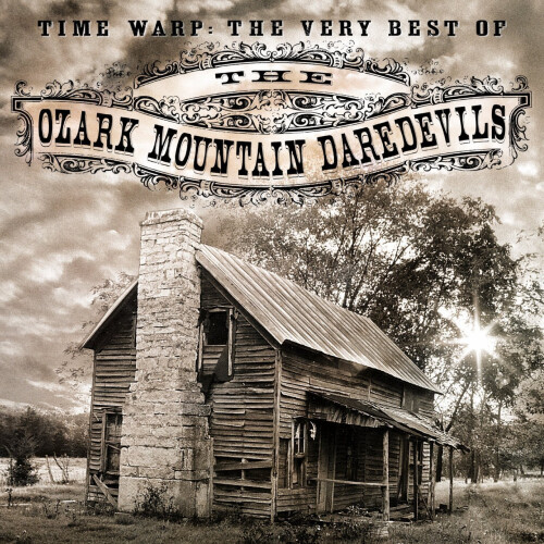 Time Warp: The Very Best of Ozark Mountain Daredevils