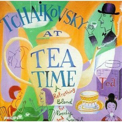 Philips Tchaikovsky at Tea Time
