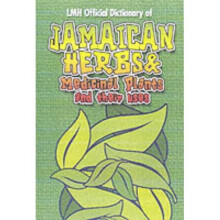JAMAICAN HERBS AND MEDICINAL PLANTS AND THEIR USES