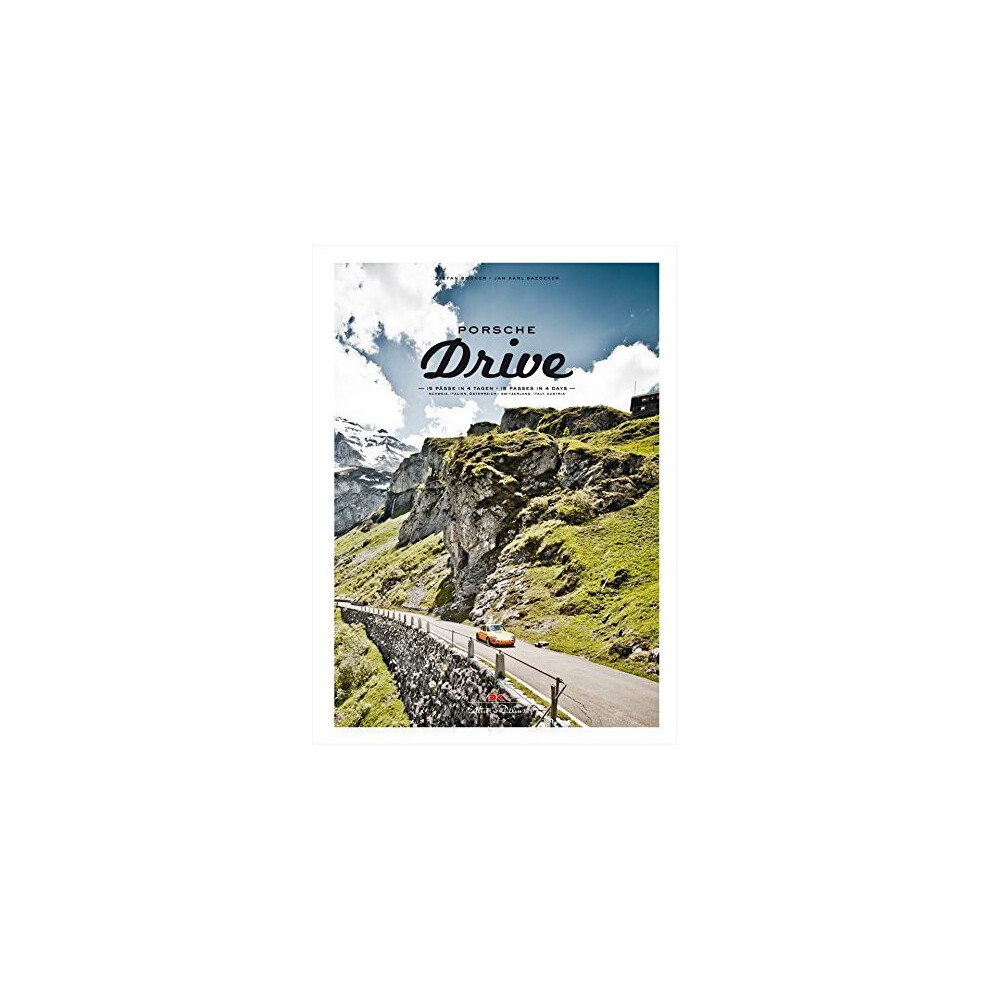 Porsche Drive:15 Passes in 4 Days: Switzerland, Italy, Austria