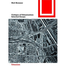 Critique of Urbanization (Bauwelt Fundamente)