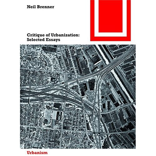 Critique of Urbanization (Bauwelt Fundamente)