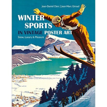 Winter Sports in Vintage Poster Art: Snow, Luxury & Pleasure